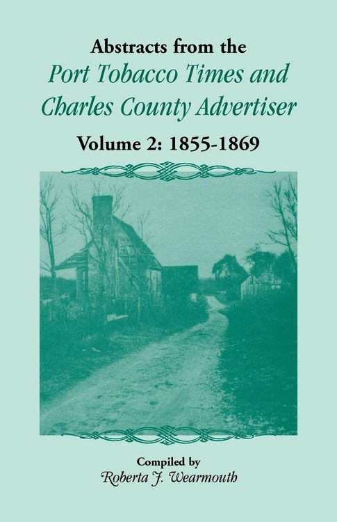 Produktbild: Abstracts from the Port Tobacco Times and Charles County Advertiser, Volume 2