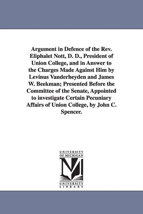 Produktbild: Argument in Defence of the Rev. Eliphalet Nott, D. D., President of Union College, and in Answer to the Charges Made Against Him by Levinus Vanderheyd