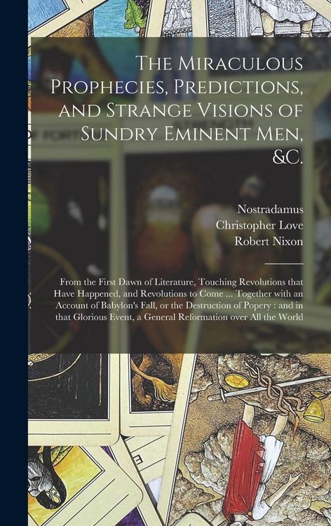 Produktbild: The Miraculous Prophecies, Predictions, and Strange Visions of Sundry Eminent Men, &c.