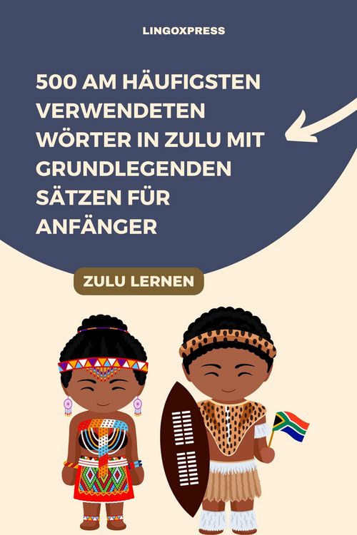 Produktbild: 500 Am h&auml;ufigsten verwendeten W&ouml;rter in Zulu mit grundlegenden S&auml;tzen f&uuml;r Anf&auml;nger