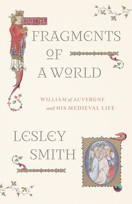 Produktbild: Fragments of a World - William of Auvergne and His Medieval Life