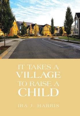 Produktbild: It Takes a Village to Raise a Child