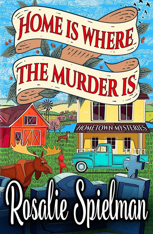 Produktbild: Home Is Where the Murder Is (Hometown Mysteries, #2)