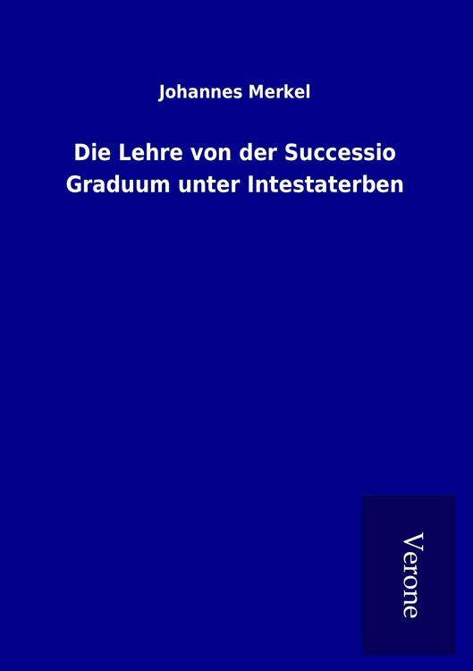 Produktbild: Die Lehre von der Successio Graduum unter Intestaterben