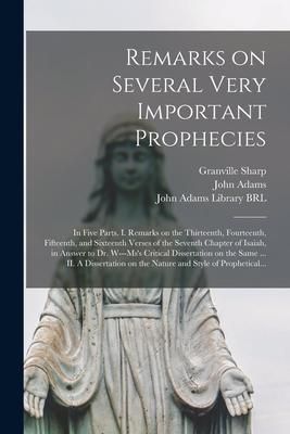 Produktbild: Remarks on Several Very Important Prophecies: In Five Parts. I. Remarks on the Thirteenth, Fourteenth, Fifteenth, and Sixteenth Verses of the Seventh
