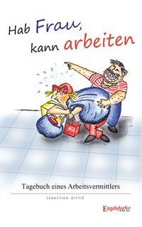 Produktbild: Hab Frau, kann arbeiten!