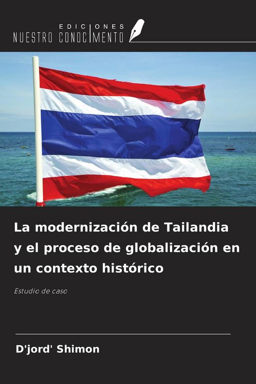 Produktbild: La modernizaci&oacute;n de Tailandia y el proceso de globalizaci&oacute;n en un contexto hist&oacute;rico
