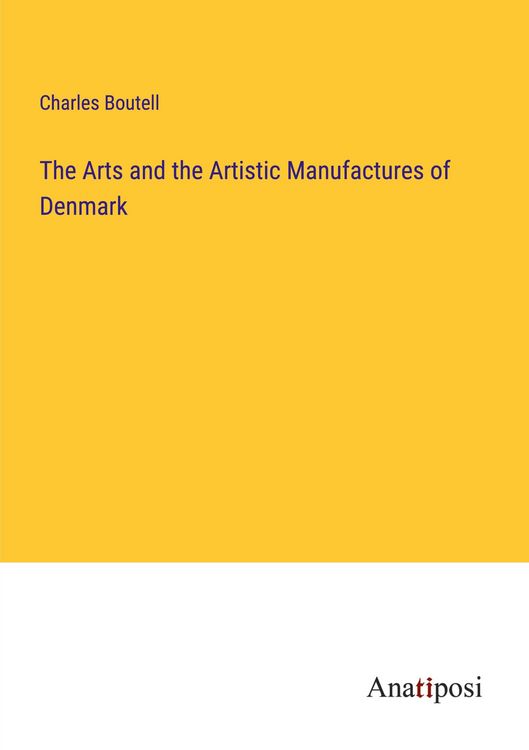 Produktbild: The Arts and the Artistic Manufactures of Denmark