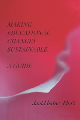 Produktbild: Making Educational Changes Sustainable: A Guide