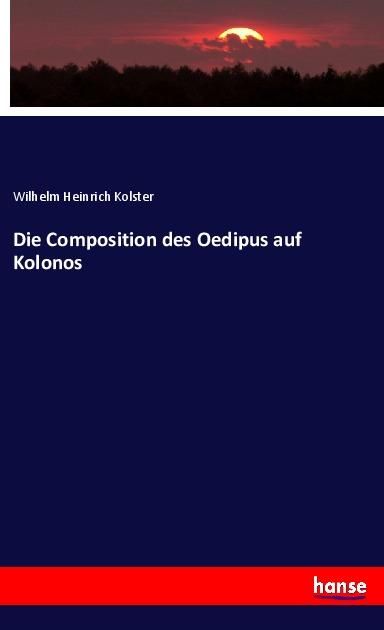 Produktbild: Die Composition des Oedipus auf Kolonos