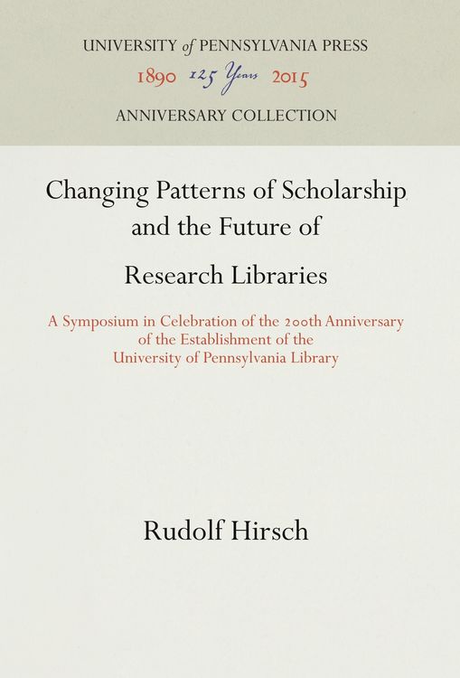Produktbild: Changing Patterns of Scholarship and the Future of Research Libraries