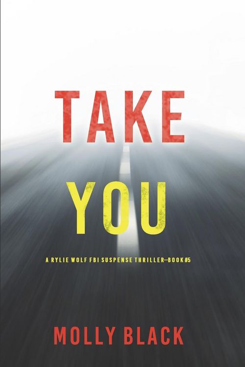 Produktbild: Take You (A Rylie Wolf FBI Suspense Thriller-Book Five)