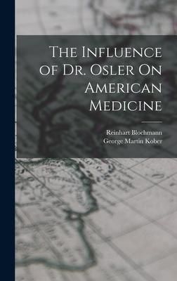 Produktbild: The Influence of Dr. Osler On American Medicine
