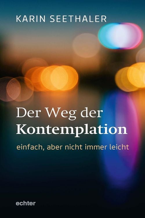 Produktbild: Der Weg der Kontemplation: einfach, aber nicht immer leicht