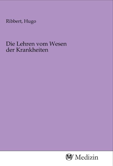 Produktbild: Die Lehren vom Wesen der Krankheiten