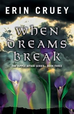 Produktbild: When Dreams Break: The Ripple Affair Series - Book Three