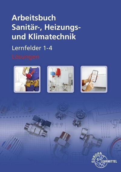 Produktbild: Sanitär-, Heizungs- und Klimatechnik Lernsituationen LF 1-4. Lösungen zu 14531