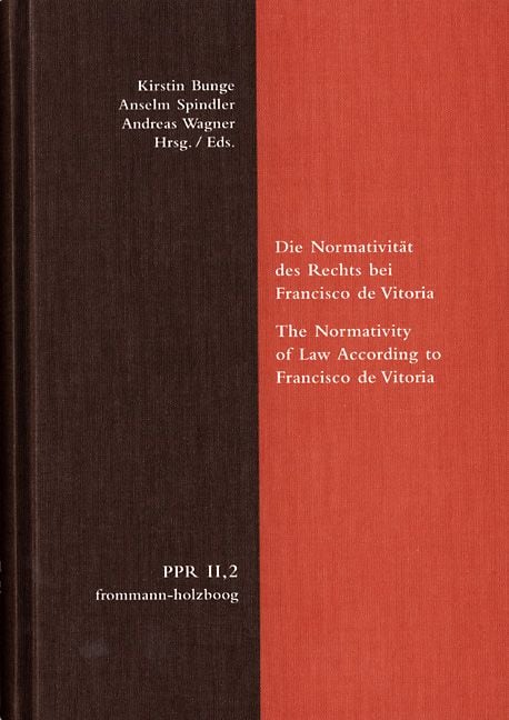 Produktbild: Die Normativit&auml;t des Rechts bei Francisco de Vitoria. The Normativity of Law According to Francisco de Vitoria
