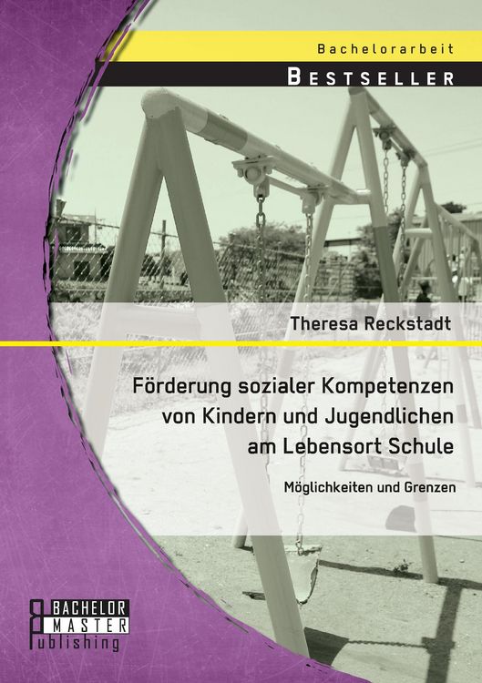 Produktbild: F&ouml;rderung sozialer Kompetenzen von Kindern und Jugendlichen am Lebensort Schule: M&ouml;glichkeiten und Grenzen