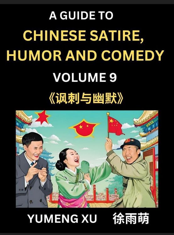 Produktbild: Chinese Humor and Comedy for Kids (Part 9)- Laughing at Life, A Guide to Chinese Satire for Young, Teens and Adults, Discover Satirical Humor, Learn a