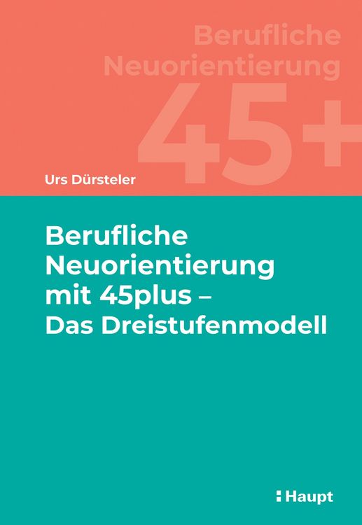 Produktbild: Berufliche Neuorientierung mit 45plus - Das Dreistufenmodell