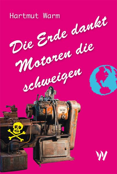 Produktbild: Die Erde dankt Motoren die schweigen