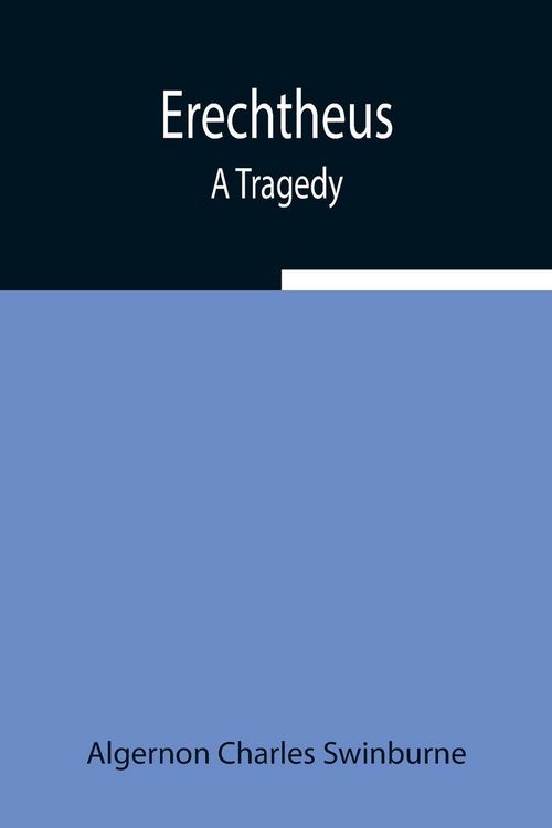 Produktbild: Erechtheus; A Tragedy