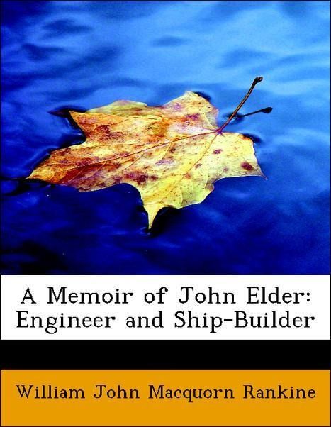 Produktbild: Rankine, W: Memoir of John Elder: Engineer and Ship-Builder