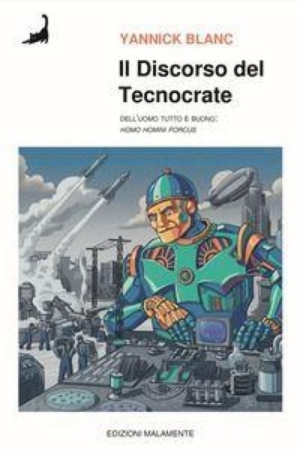 Produktbild: Il discorso del tecnocrate. Dell'uomo tutto &egrave; buono. (Homo homini porcus)