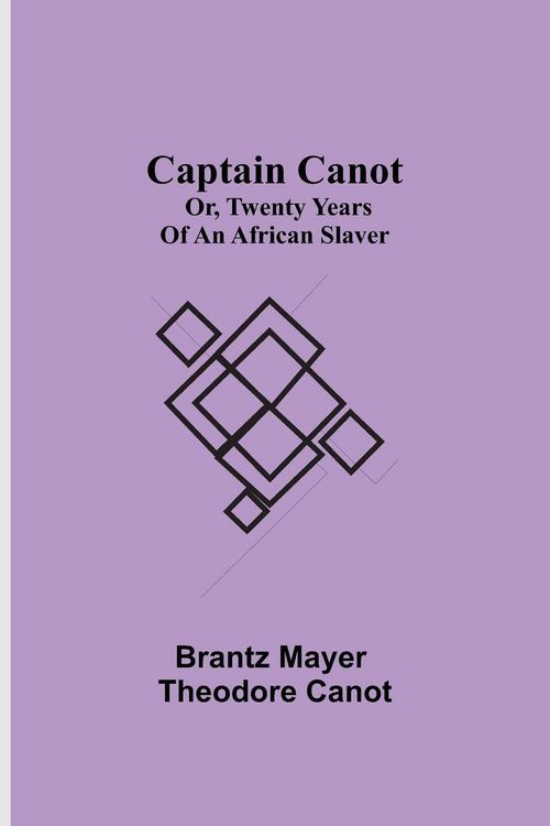 Produktbild: Captain Canot; Or, Twenty Years Of An African Slaver