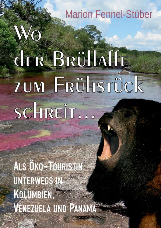 Produktbild: Wo der Br&uuml;llaffe zum Fr&uuml;hst&uuml;ck schreit ...
