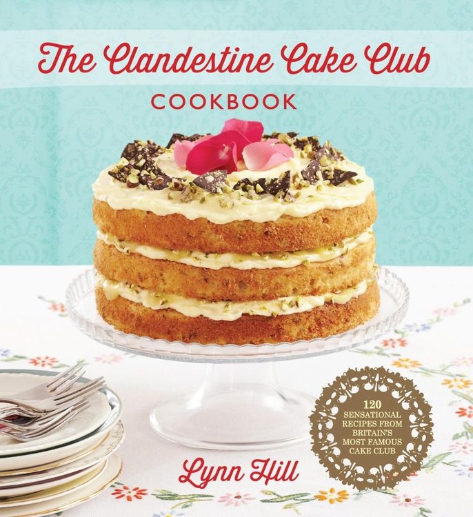 Produktbild: The Clandestine Cake Club Cookbook