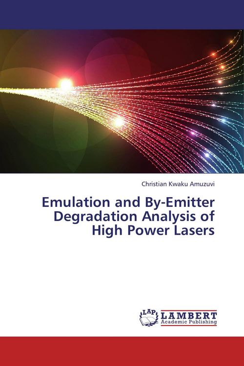Produktbild: Emulation and By-Emitter Degradation Analysis of High Power Lasers