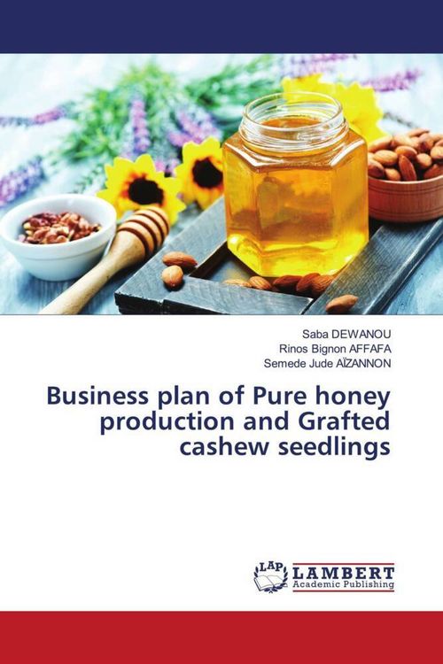 Produktbild: Business plan of Pure honey production and Grafted cashew seedlings