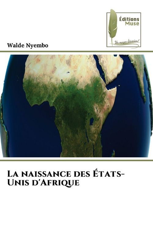 Produktbild: La naissance des &Eacute;tats-Unis d'Afrique