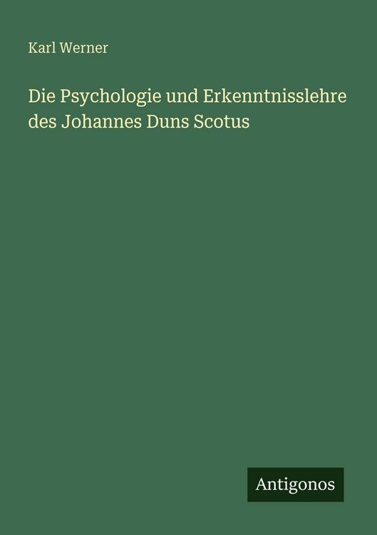Produktbild: Die Psychologie und Erkenntnisslehre des Johannes Duns Scotus