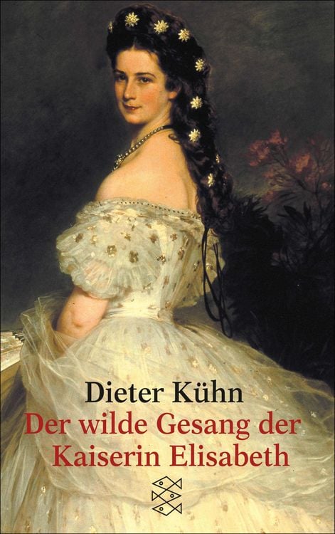 Produktbild: Der wilde Gesang der Kaiserin Elisabeth