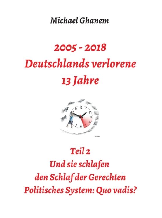 Produktbild: 2005 - 2018: Deutschlands verlorene 13 Jahre