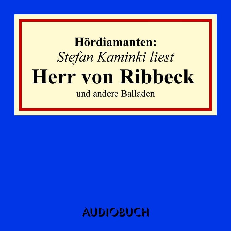 Produktbild: Stefan Kaminski liest "Herr von Ribbeck" und andere Balladen