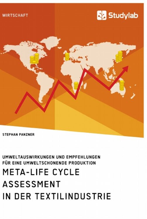 Produktbild: Meta-Life Cycle Assessment in der Textilindustrie. Umweltauswirkungen und Empfehlungen f&uuml;r eine umweltschonende Produktion