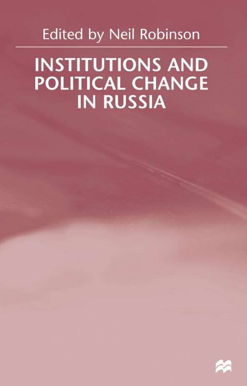 Produktbild: Institutions and Political Change in Russia
