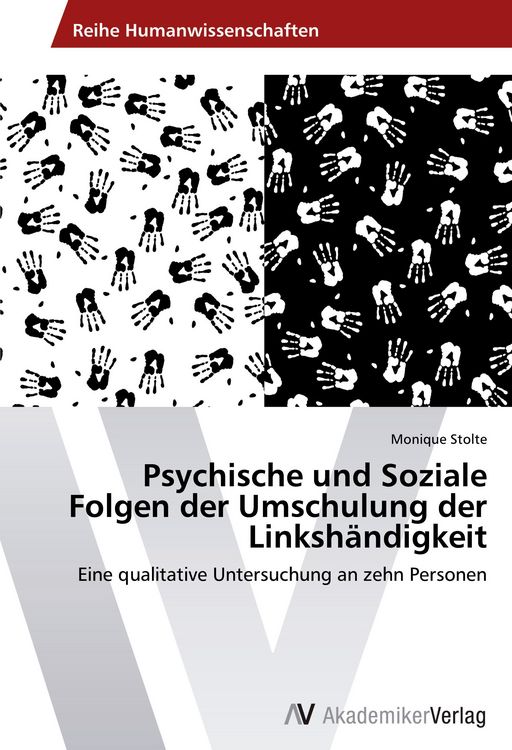 Produktbild: Psychische und Soziale Folgen der Umschulung der Linksh&auml;ndigkeit