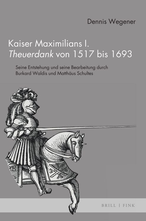Produktbild: Kaiser Maximilians I. Theuerdank von 1517 bis 1693