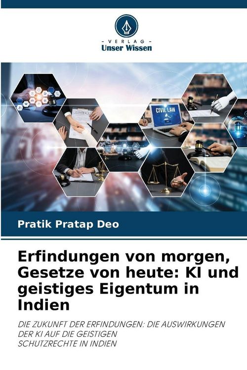Produktbild: Erfindungen von morgen, Gesetze von heute: KI und geistiges Eigentum in Indien