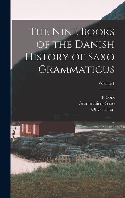 Produktbild: The Nine Books of the Danish History of Saxo Grammaticus; Volume 1