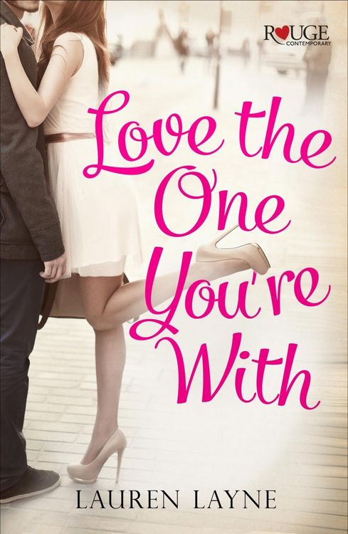 Produktbild: Love the One You're With: A Rouge Contemporary Romance