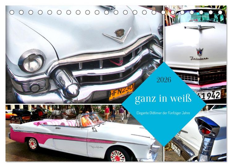 Produktbild: Ganz in Wei&szlig; - Elegante Oldtimer der F&uuml;nfziger Jahre (Tischkalender 2026 DIN A5 quer), CALVENDO Monatskalender