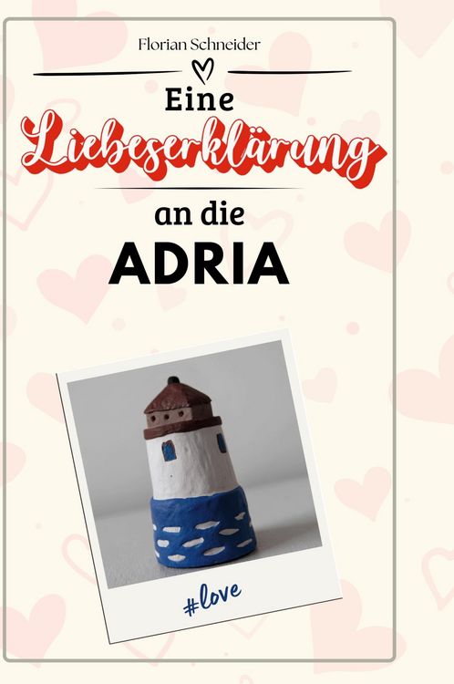 Produktbild: Eine Liebeserkl&auml;rung an die Adria