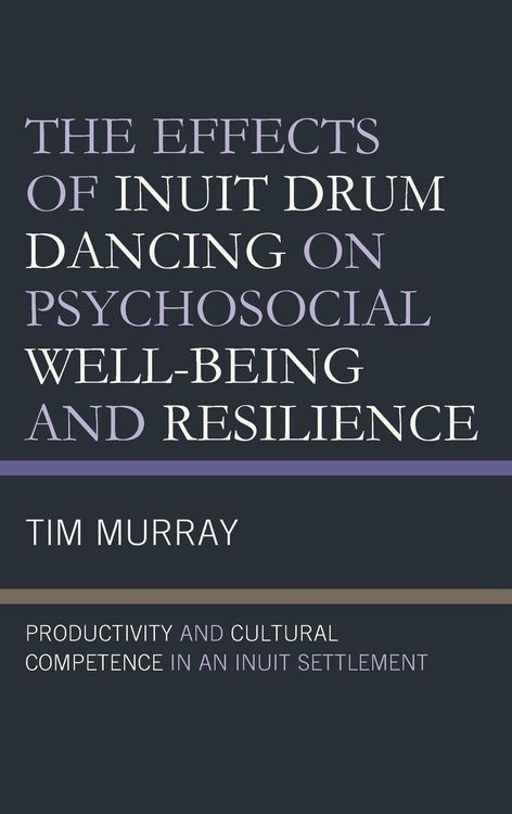 Produktbild: Effects of Inuit Drum Dancing on Psychosocial Well-Being and Resilience
