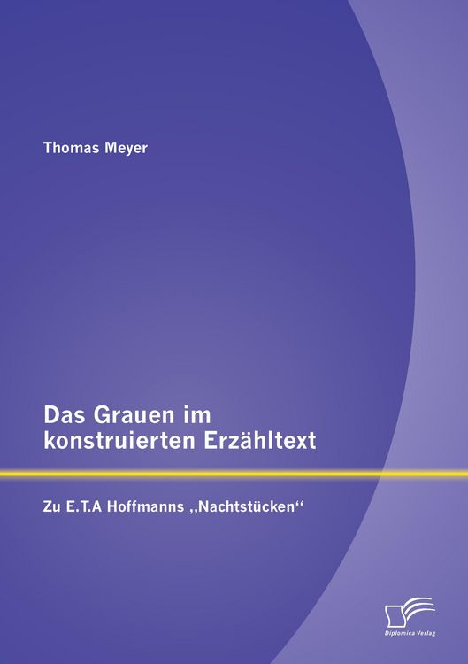 Produktbild: Das Grauen im konstruierten Erz&auml;hltext: Zu E.T.A Hoffmanns "Nachtst&uuml;cken"